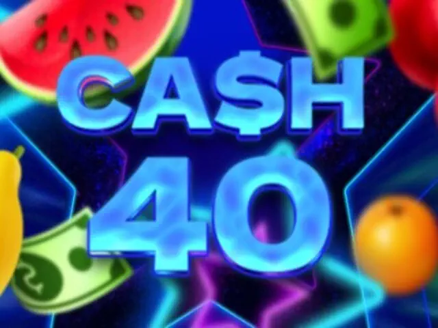 Cash 40